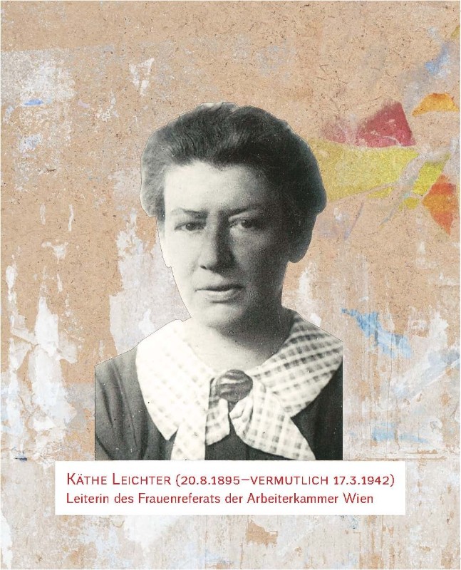 Käthe Leichter (20.8.1895–vermutlich 17.3.1942). Leiterin des Frauenreferats der Arbeiterkammer Wien