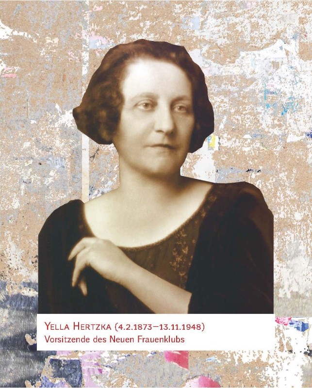 Yella Hertzka (4.2.1873‒13.11.1948). Vorsitzende des Neuen Frauenklubs 